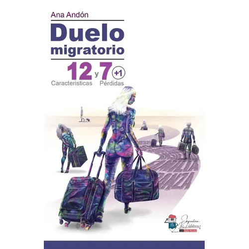Duelo migratorio: 12 Características y 7 (+1) Pérdidas