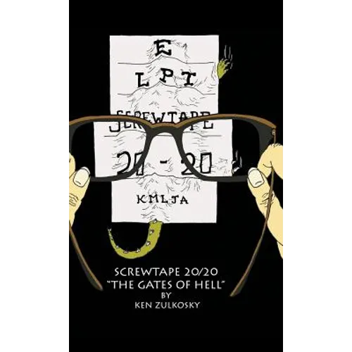 Screwtape 20/20: "The Gates of Hell"