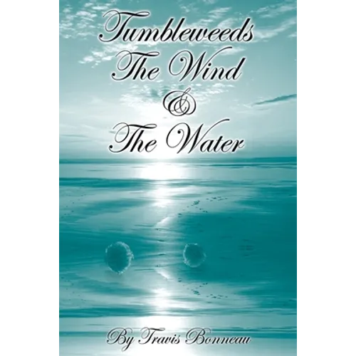 Tumbleweeds The Wind and The Water
