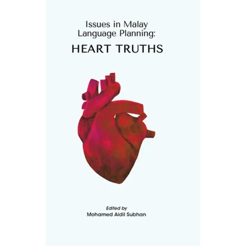 Issues in Malay Language Planning: Heart Truths - Hardcover
