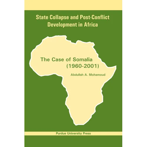State Collapse and Post-Conflict Development in Africa: The Case of Somalia (1960-2001)