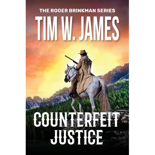 Counterfeit Justice: Action Adventure Western
