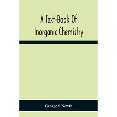 A Text-Book Of Inorganic Chemistry