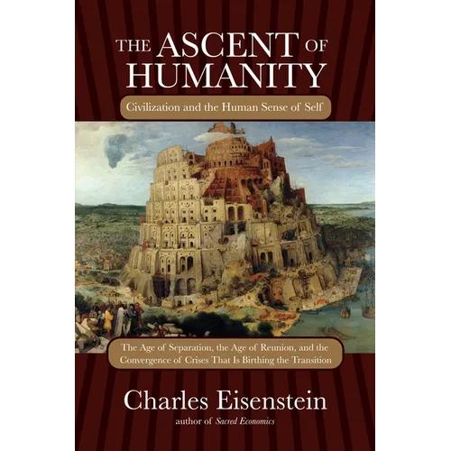 The Ascent of Humanity: Civilization and the Human Sense of Self