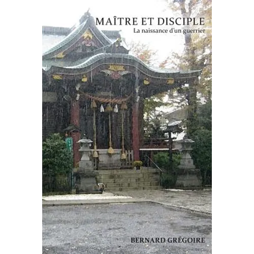 Maitre et disciple: La naissance d'un guerrier