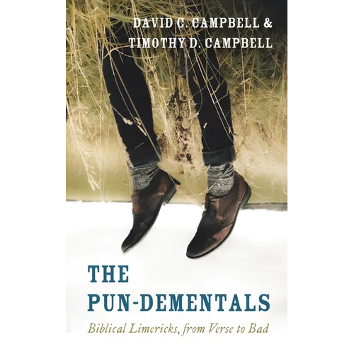 The Pun-Dementals: Biblical Limericks, from Verse to Bad