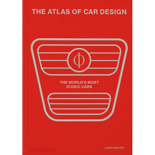 The Atlas of Car Design: The World's Most Iconic Cars (Rally Red Edition)
