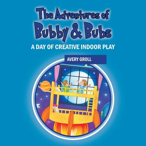 The Adventures of Bubby & Bubs: A Day of Creative Indoor Play