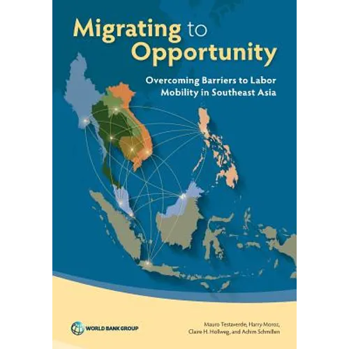 Migrating to Opportunity: Overcoming Barriers to Labor Mobility in Southeast Asia