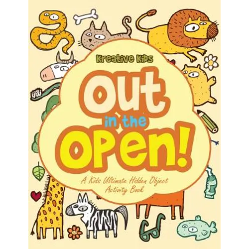 Out In the Open! A Kids Ultimate Hidden Object Activity Book