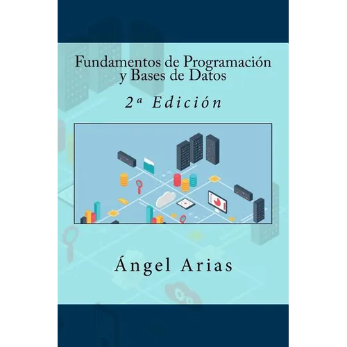 Fundamentos de Programación y Bases de Datos: 2a Edición