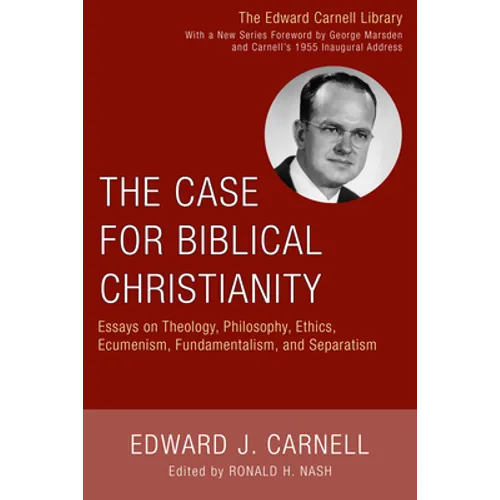 The Case for Biblical Christianity