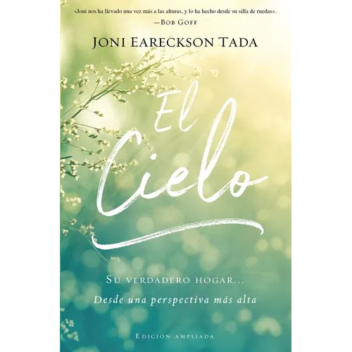 El El Cielo: Tu Verdadero Hogar... Desde Una Perspectiva M��s Alta