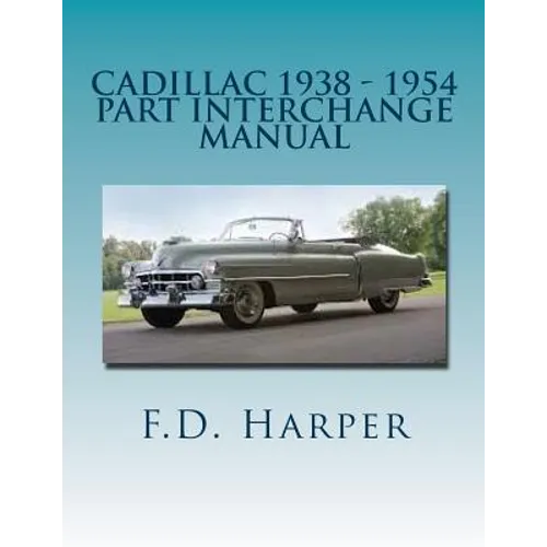 Cadillac 1938 - 1954 Part Interchange Manual