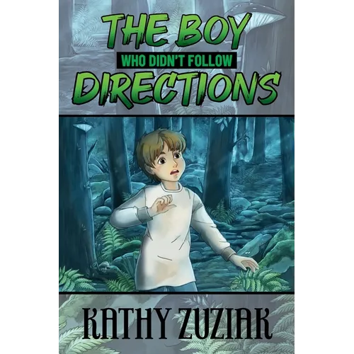 The Boy Who Didn't Follow Directions