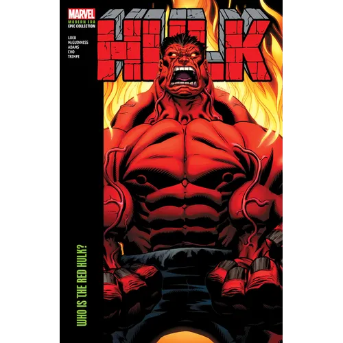 Hulk Modern Era Epic Collection: Who Is the Red Hulk?