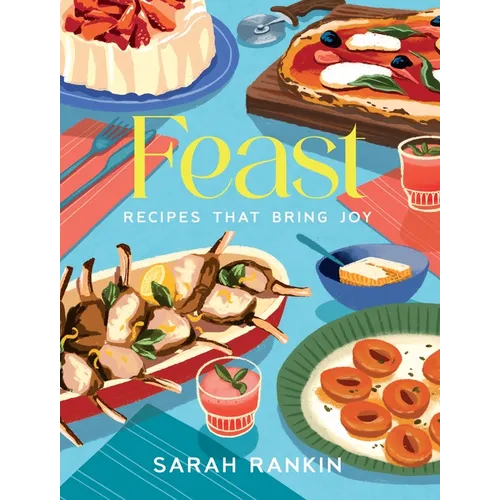 Feast: Recipes That Bring Joy