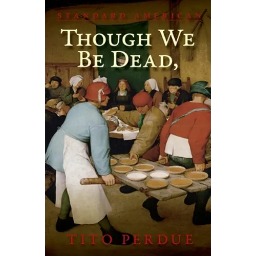 Though We Be Dead, Yet Our Day Will Come