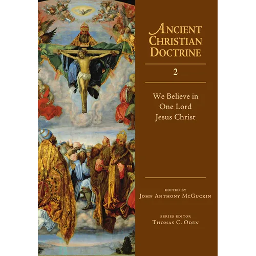 We Believe in One Lord Jesus Christ: Volume 2