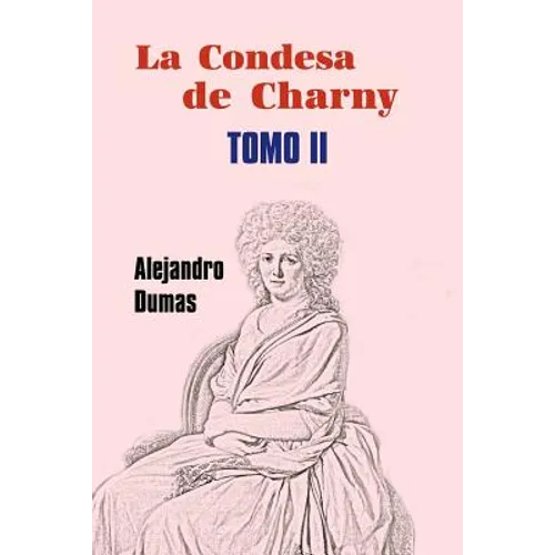 La condesa de Charny (Tomo 2)