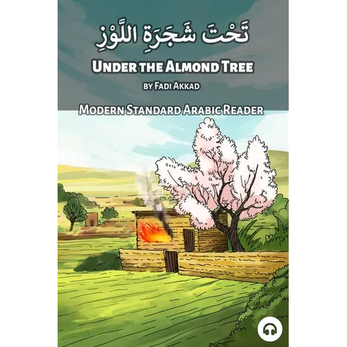 Under the Almond Tree: Modern Standard Arabic Reader