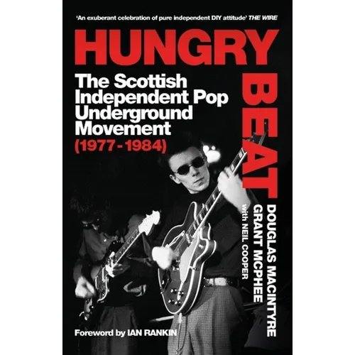 Hungry Beat: The Scottish Independent Pop Underground Movement (1977-1984)