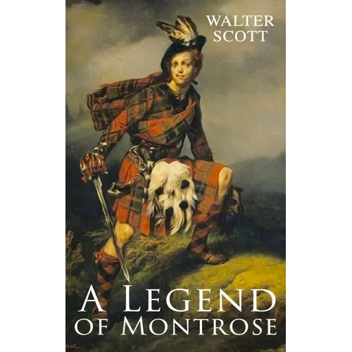 A Legend of Montrose: Historical Novel