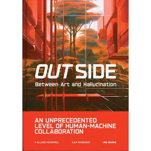 Out Side: Between Art and Hallucination