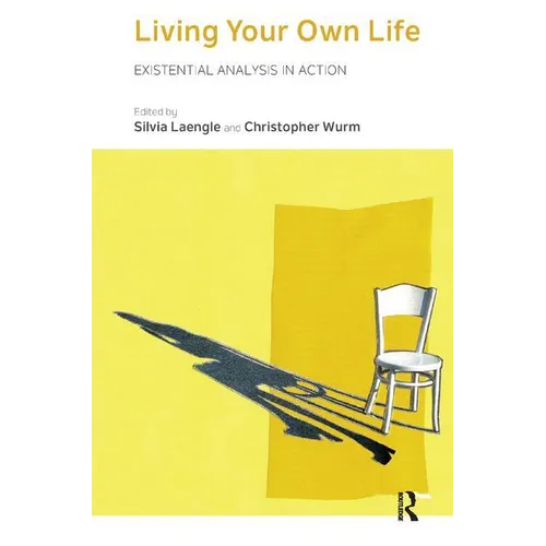 Living Your Own Life: Existential Analysis in Action