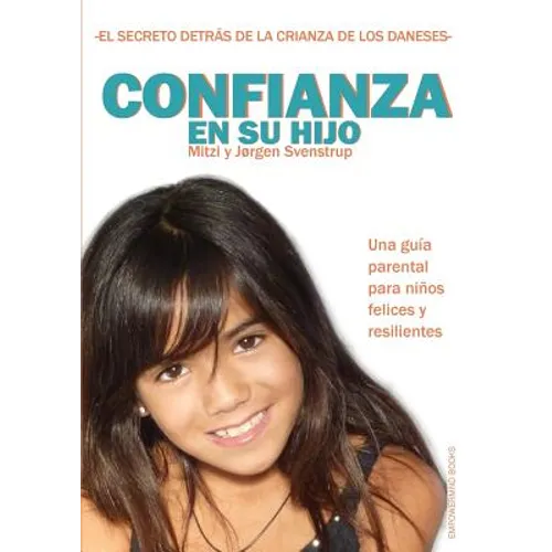Confianza en su hijo: El Secreto Detrás de la Crianza de Los Daneses