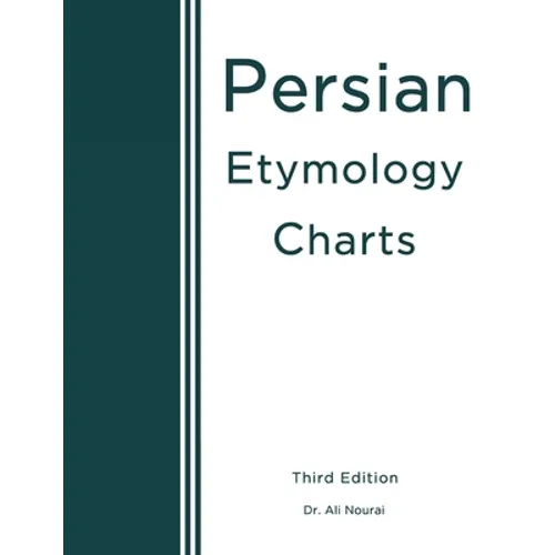 Persian Etymology Charts: Third Edition