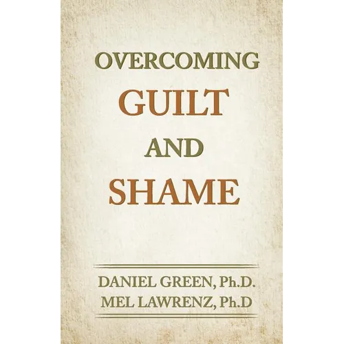 Overcoming Guilt and Shame