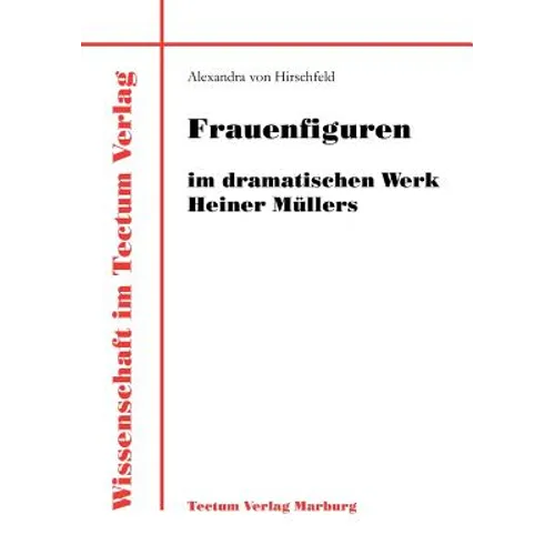 Frauenfiguren im dramatischen Werk Heiner Müllers