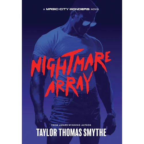 Nightmare Array: A Magic City Wonders Novel