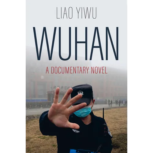 Wuhan: A Documentary Novel