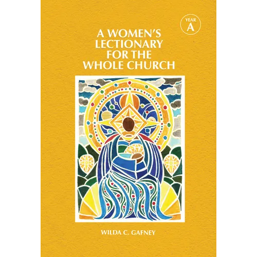 A Women's Lectionary for the Whole Church Year a