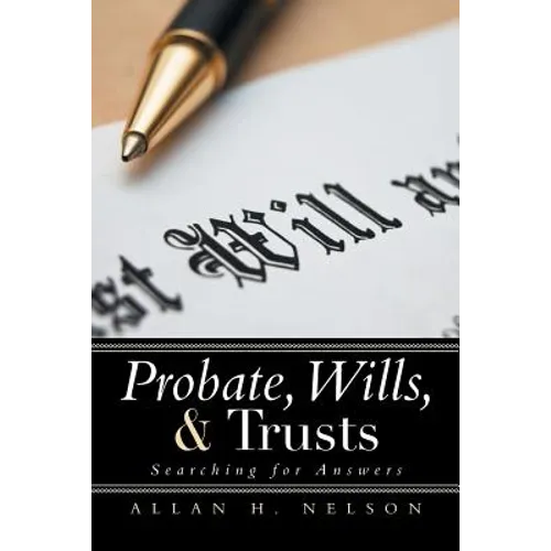 Probate, Wills, & Trusts: Searching for Answers