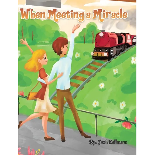 When Meeting a Miracle