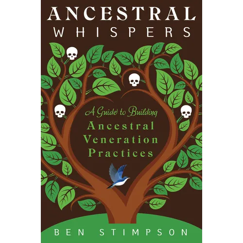 Ancestral Whispers: A Guide to Building Ancestral Veneration Practices
