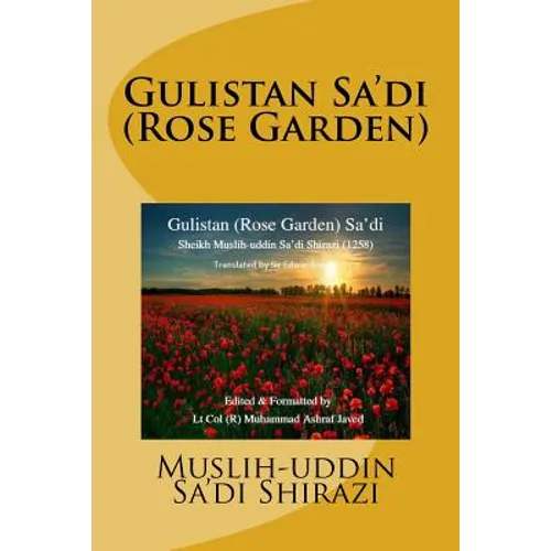 Gulistan Sa'di: Rose Garden of Sa'di