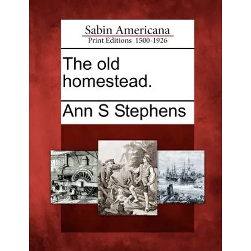 The Old Homestead.