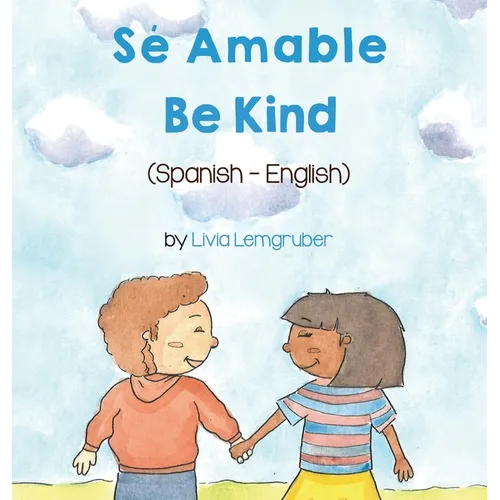 Be Kind (Spanish-English): Sé Amable