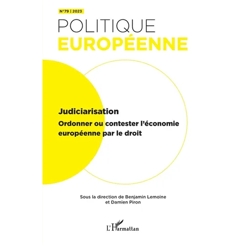 Judiciarisation: Ordonner ou contester l'économie européenne par le droit