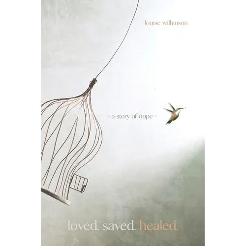Loved. Saved. Healed.