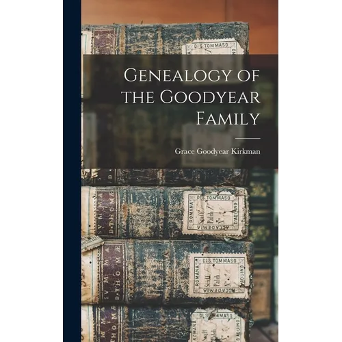 Genealogy of the Goodyear Family