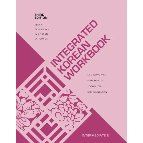 Integrated Korean Workbook: Intermediate 2, Third Edition