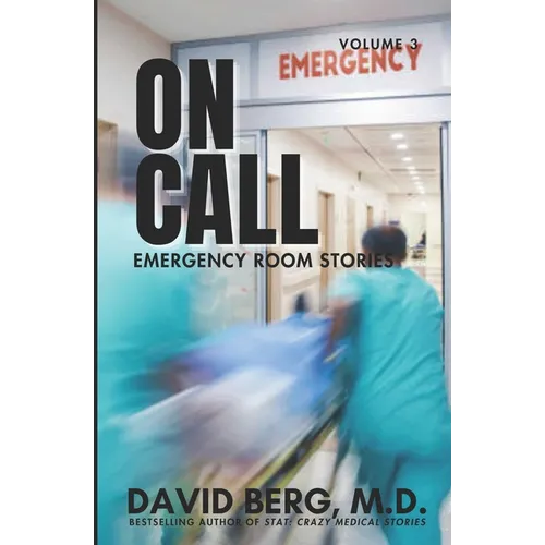 On Call: Emergency Room Stories: Volume 3