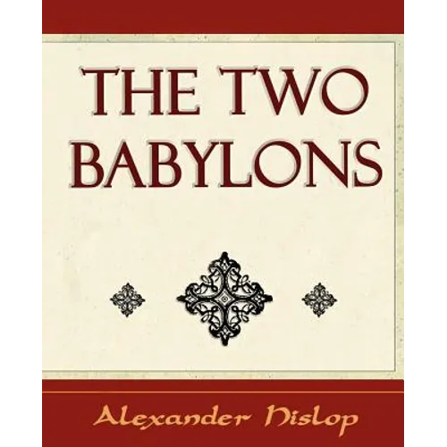 The Two Babylons