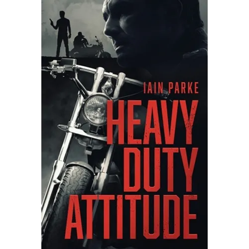 Heavy Duty Attitude: Book Two in The Brethren Trilogy