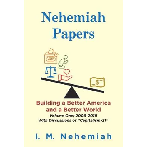 Nehemiah Papers: Building a Better America and a Better World
